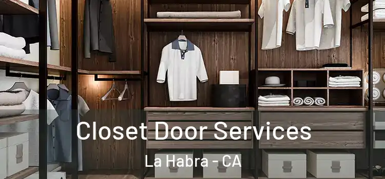 Closet Door Services La Habra - CA