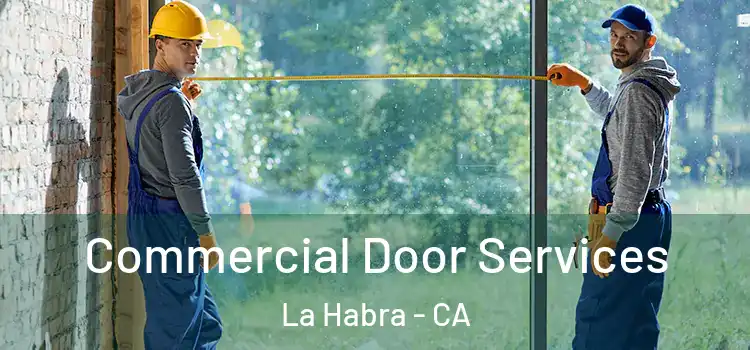  Commercial Door Services La Habra - CA