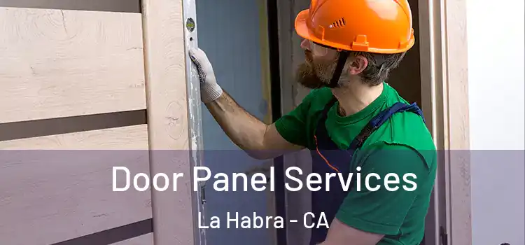 Door Panel Services La Habra - CA